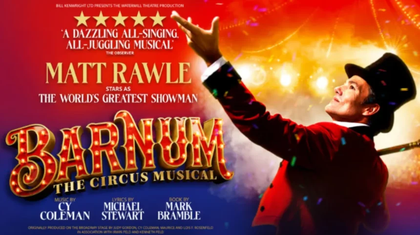 Barnum the Circus Musical comes to Liverpool